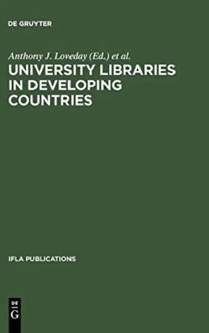 Buy University Libraries in Developing Countries (English, Anthony J. Loveday | Günter Gattermann) Online at Best Price - BookBajar