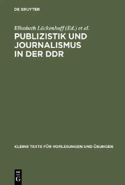 Buy Publizistik Und Journalismus in Der DDR (English, Elisabeth Löckenhoff | Rolf Geserick | Arnulf Kutsch) Online at Best Price - BookBajar