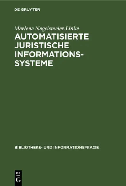 Buy Automatisierte Juristische Informationssysteme (English, Marlene Nagelsmeier-Linke) Online at Best Price - BookBajar
