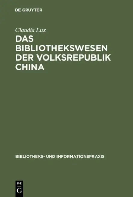 Buy Das Bibliothekswesen der Volksrepublik China (English, Claudia Lux) Online at Best Price - BookBajar