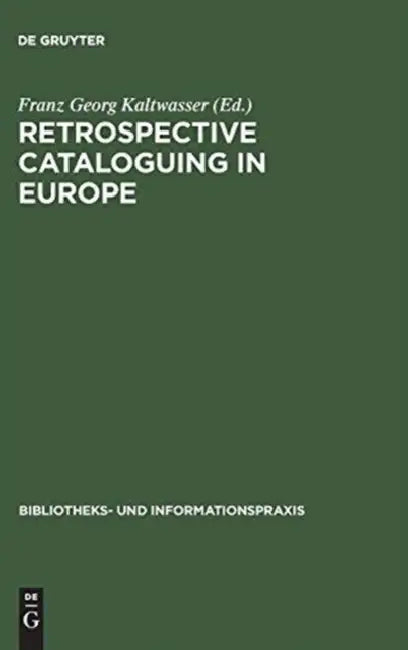 Buy Retrospective Cataloguing in Europe (English, Franz Georg Kaltwasser) Online at Best Price - BookBajar