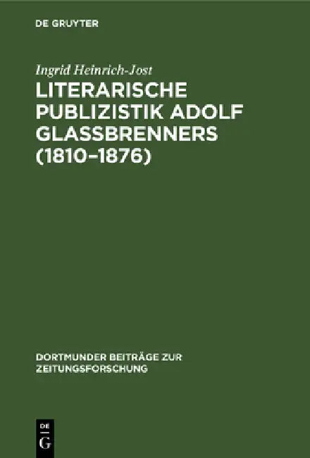 Buy Literarische Publizistik Adolf Glaßbrenners (1810-1876) (English, Ingrid Heinrich-Jost) Online at Best Price - BookBajar