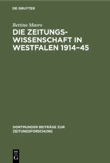 Buy Die Zeitungswissenschaft in Westfalen 1914-45 (English, Bettina Maoro) Online at Best Price - BookBajar