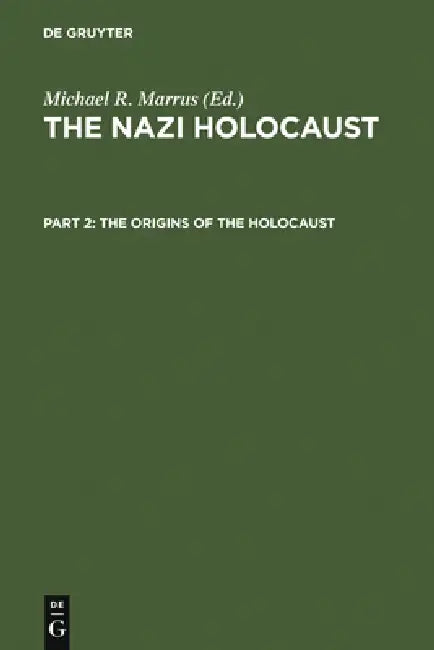 Buy The Origins of the Holocaust (English, Michael Robert Marrus) Online at Best Price - BookBajar