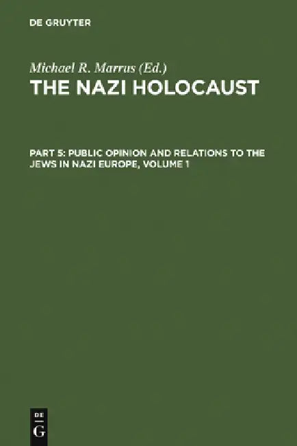 Buy The Nazi Holocaust. Part 5 (English, Michael Robert Marrus) Online at Best Price - BookBajar