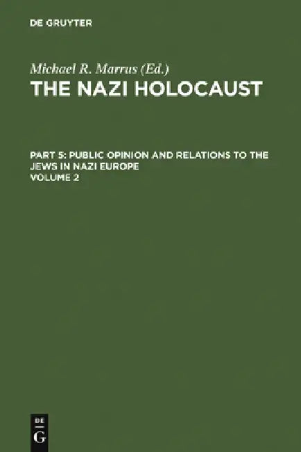 Buy The Nazi Holocaust. Part 5 (English, Michael Robert Marrus) Online at Best Price - BookBajar