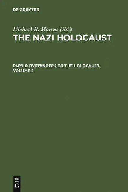 Buy The Nazi Holocaust. Part 8 (English, Michael Robert Marrus) Online at Best Price - BookBajar