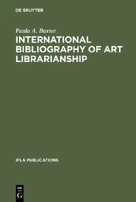 Buy International Bibliography of Art Librarianship (English, Paula A. Baxter) Online at Best Price - BookBajar