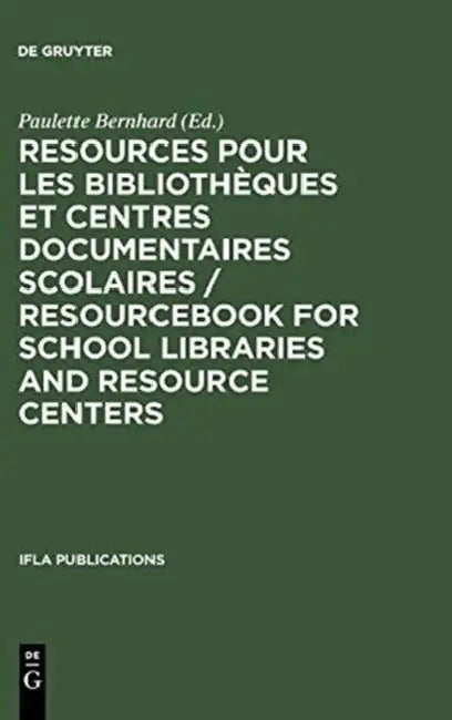 Buy Resources pour les bibliothèques et centres documentaires scolaires / Resourcebook for School Librar (English, Paulette Bernhard) Online at Best Price - BookBajar