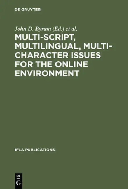 Buy Multi-Script, Multilingual, Multi-Character Issues for the Online Environment (English, John D. Byrum | Olivia Madison) Online at Best Price - BookBajar