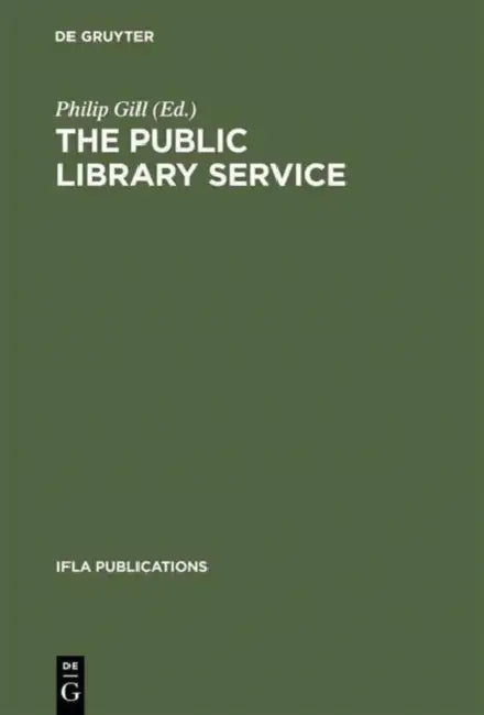 Buy The Public Library Service (English, Philip Gill | Section of Public Libraries) Online at Best Price - BookBajar