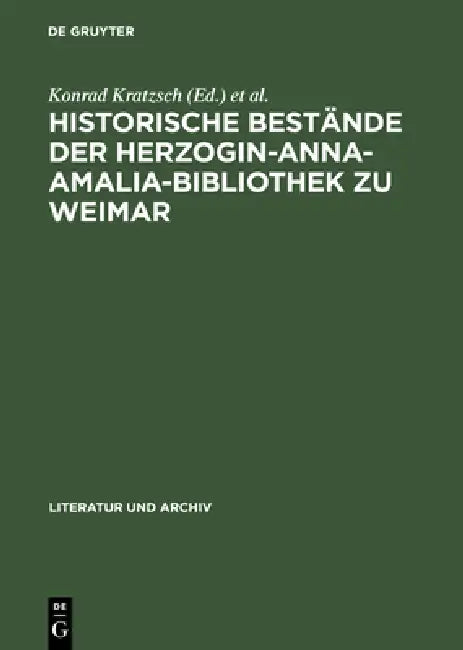 Buy Historische Bestände Der Herzogin-Anna-Amalia-Bibliothek Zu Weimar (English, Konrad Kratzsch | Siegfried Seifert) Online at Best Price - BookBajar