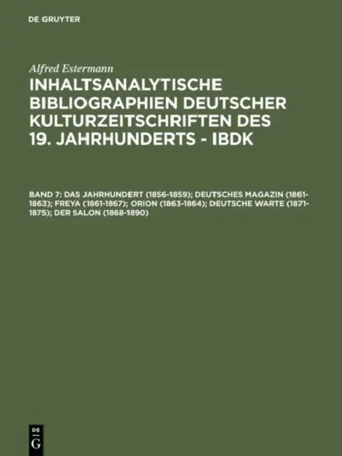 Buy Das Jahrhundert 1856-1859; Deutsches Magazin 1861-1863; Freya 1861-1867; Orion 1863-1864; Deutsche W (English, Alfred Estermann) Online at Best Price - BookBajar