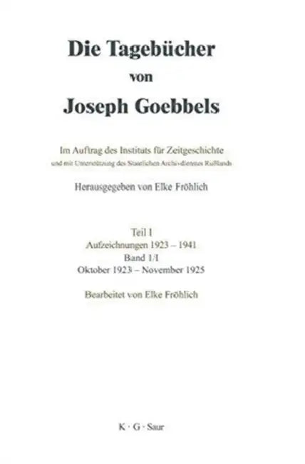 Buy Die Tagebücher von Joseph Goebbels, Band I, Oktober 1923 - November 1925 (English, Elke Fröhlich) Online at Best Price - BookBajar