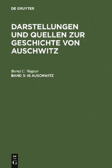 Buy IG Auschwitz (English, Bernd C. Wagner) Online at Best Price - BookBajar
