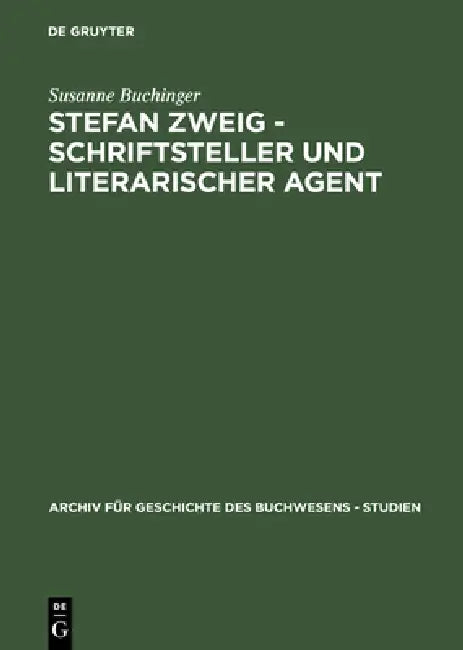 Buy Stefan Zweig - Schriftsteller Und Literarischer Agent (English, Susanne Buchinger) Online at Best Price - BookBajar