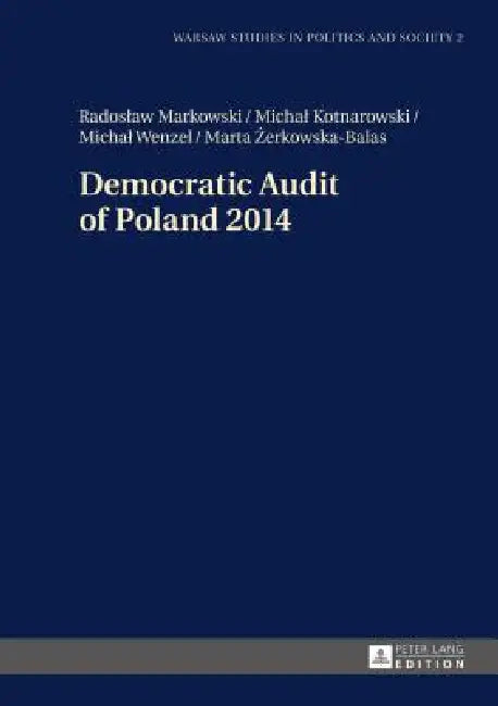 Buy Democratic Audit of Poland 2014 (English, Radoslaw Markowski | Radoslaw Markowski | Michal Kotnarowski) Online at Best Price - BookBajar