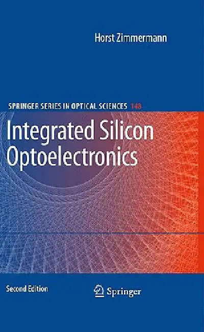 Buy Integrated Silicon Optoelectronics (English, Horst Zimmermann) Online at Best Price - BookBajar