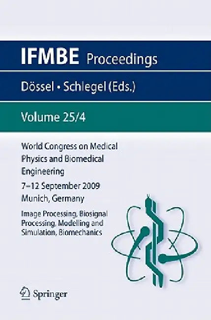 World Congress on Medical Physics and Biomedical Engineering September 7 - 12, 2009 Munich, Germany (English, Olaf Dössel | Wolfgang C. Schlegel) - Image 1 - BookBajar