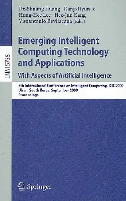 Buy Emerging Intelligent Computing Technology and Applications. with Aspects of Artificial Intelligence (English, De-Shuang Huang | Kang-Hyun Jo | Hong-Hee Lee) Online at Best Price - BookBajar