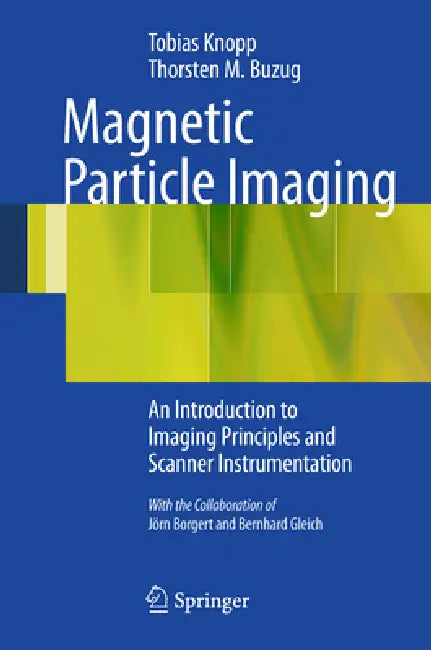 Buy Magnetic Particle Imaging (English, Tobias Knopp | Thorsten M. Buzug) Online at Best Price - BookBajar