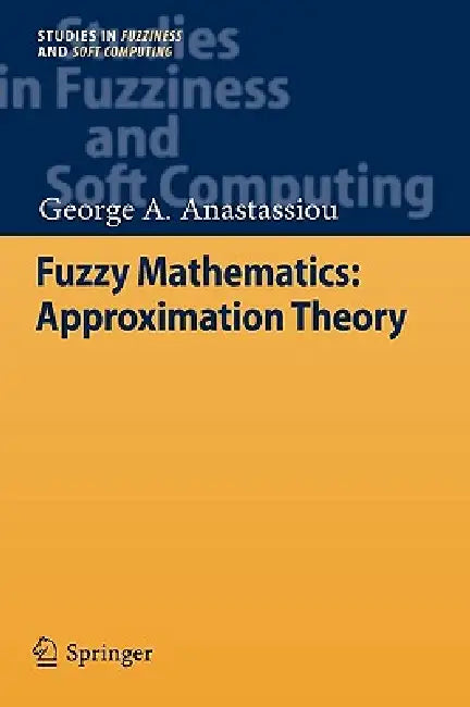 Buy Fuzzy Mathematics (English, George A. Anastassiou) Online at Best Price - BookBajar