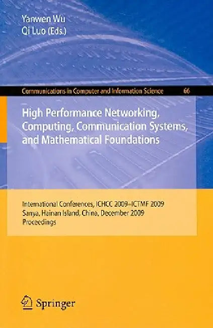 Buy High Performance Networking, Computing, Communication Systems, and Mathematical Foundations (English, Yanwen Wu | Qi Luo) Online at Best Price - BookBajar