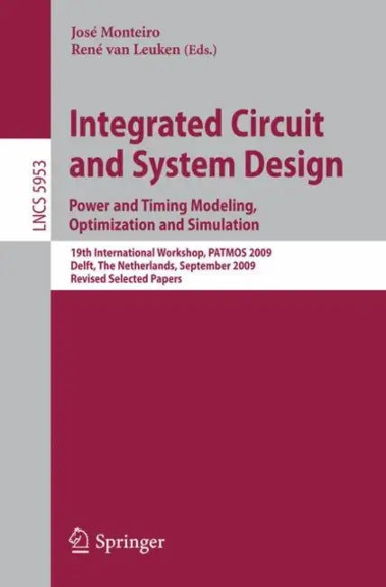 Buy Integrated Circuit and System Design (English, José Monteiro | Rene Van Leuken) Online at Best Price - BookBajar