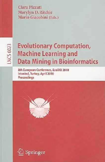 Buy Evolutionary Computation, Machine Learning and Data Mining in Bioinformatics (English, Clara Pizzuti | Marylyn D. Ritchie | Mario Giacobini) Online at Best Price - BookBajar