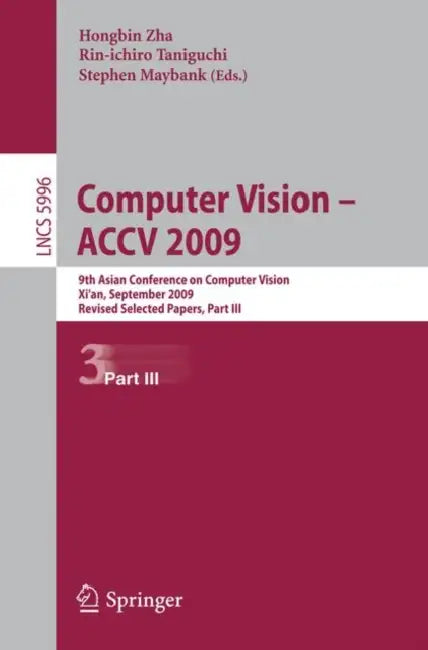 Buy Computer Vision -- Accv 2009 (English, Hongbin Zha | Rin-Ichiro Taniguchi | Stephen Maybank) Online at Best Price - BookBajar