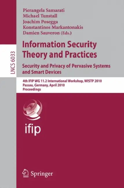 Buy Information Security Theory and Practices (English, Pierangela Samarati | Michael Tunstall | Joachim Posegga) Online at Best Price - BookBajar