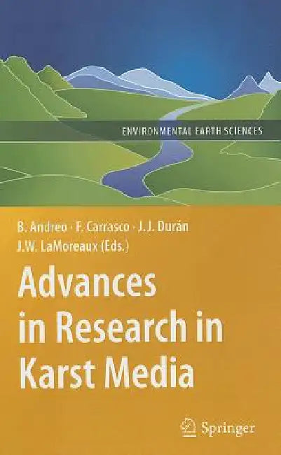Buy Advances in Research in Karst Media (English, Francisco Carrasco | Juan José Durán Valsero | James W. Lamoreaux) Online at Best Price - BookBajar