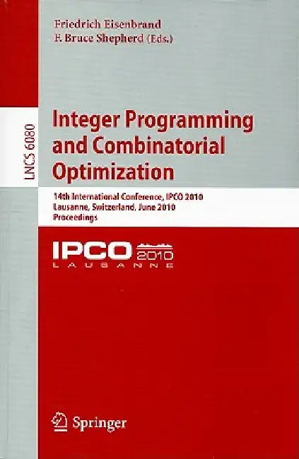 Buy Integer Programming and Combinatorial Optimization (English, Friedrich Eisenbrand | Bruce Shepherd) Online at Best Price - BookBajar
