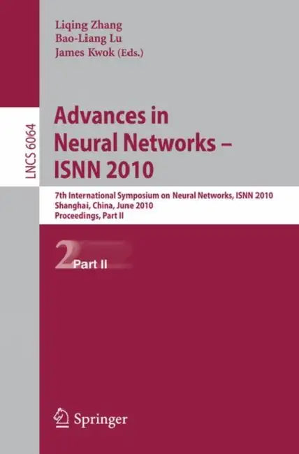 Buy Advances in Neural Networks - ISNN 2010 (English, James Kwok | Liqing Zhang | Bao-Liang Lu) Online at Best Price - BookBajar