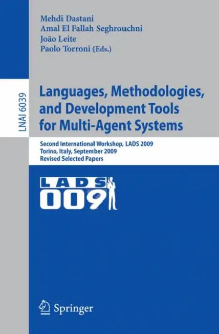 Buy Languages, Methodologies, and Development Tools for Multi-Agent Systems (English, Mehdi Dastani | Amal El Fallah Seghrouchni | Joao Leite) Online at Best Price - BookBajar