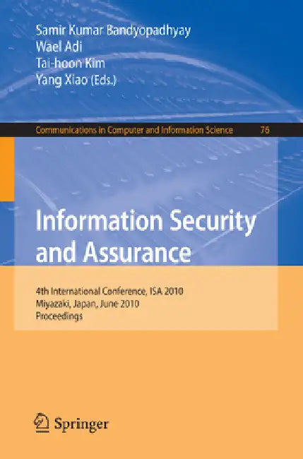 Buy Information Security and Assurance (English, Samir Kumar Bandyopadhyay | Wael Adi | Tai-hoon Kim) Online at Best Price - BookBajar
