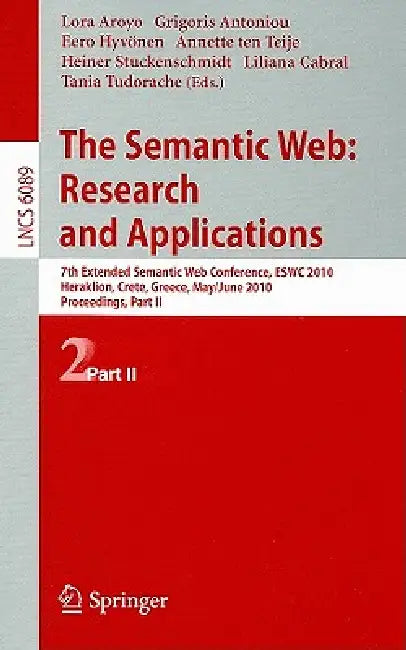 Buy The Semantic Web (English, Lora Aroyo | Grigoris Antoniou | Eero Hyvönen) Online at Best Price - BookBajar