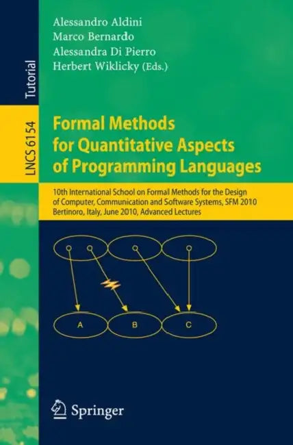 Buy Formal Methods for Quantitative Aspects of Programming Languages (English, Alessandro Aldini | Marco Bernardo | Alessandra Di Pierro) Online at Best Price - BookBajar