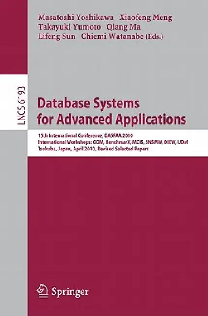 Buy Database Systems for Advanced Applications (English, Masatoshi Yoshikawa | Xiaofeng Meng | Takayuki Yumoto) Online at Best Price - BookBajar
