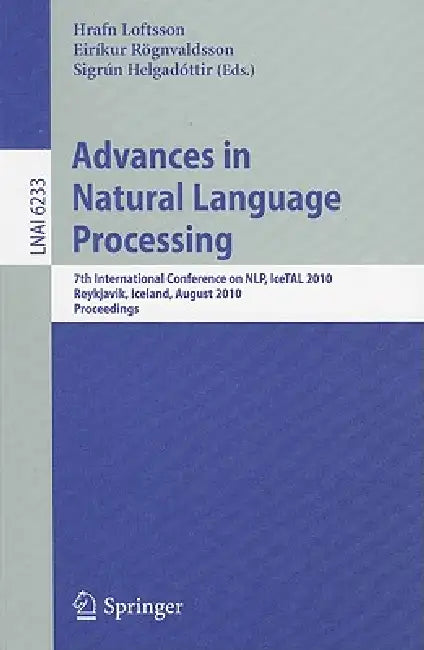 Buy Advances in Natural Language Processing (English, Hrafn Loftsson | Eirikur Rögnvaldsson | Sigrun Helgadottir) Online at Best Price - BookBajar