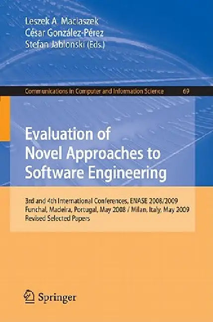 Buy Evaluation of Novel Approaches to Software Engineering (English, Leszek Maciaszek | César González-Pérez | Stefan Jablonski) Online at Best Price - BookBajar