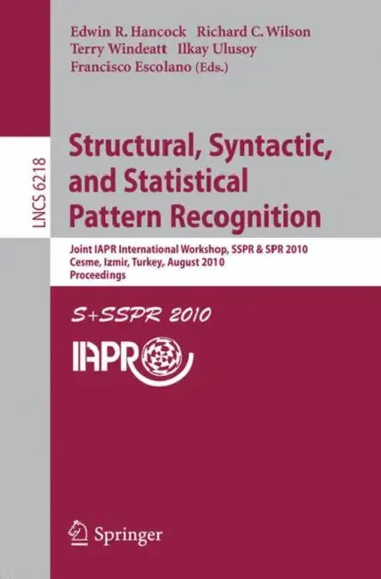 Buy Structural, Syntactic, and Statistical Pattern Recognition (English, Edwin R. Hancock | Richard C. Wilson | Terry Windeatt) Online at Best Price - BookBajar