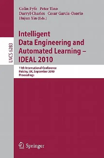 Intelligent Data Engineering and Automated Learning -- Ideal 2010 (English, Colin Fyfe | Peter Tino | Darryl Charles) - Image 1 - BookBajar