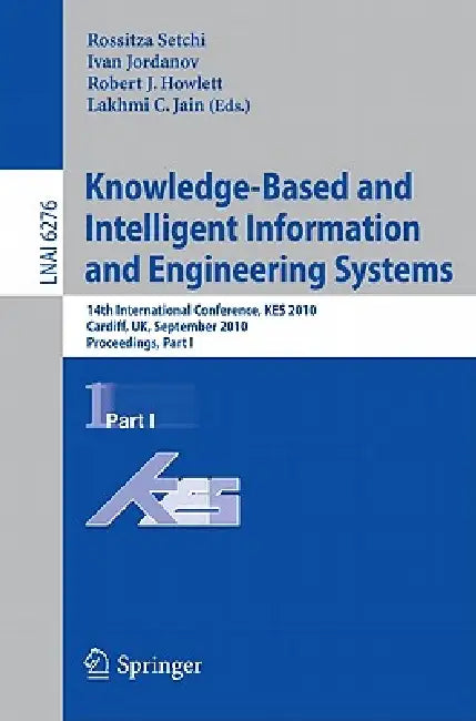 Knowledge-Based and Intelligent Information and Engineering Systems (English, Rossitza Setchi | Ivan Jordanov) - Image 1 - BookBajar