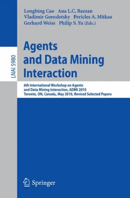 Buy Agents and Data Mining Interaction (English, Longbing Cao | Ana L. C. Bazzan | Vladimir Gorodetsky) Online at Best Price - BookBajar
