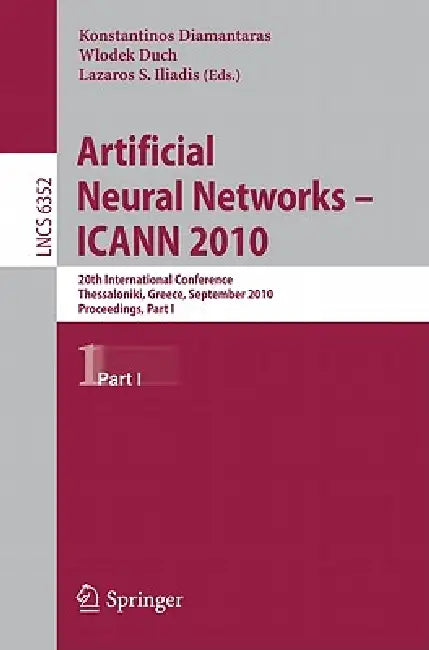 Buy Artificial Neural Networks - ICANN 2010 (English, Konstantinos Diamantaras | Wlodek Duch | Lazaros S. Iliadis) Online at Best Price - BookBajar