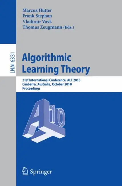Buy Algorithmic Learning Theory (English, Marcus Hutter | Frank Stephan | Vladimir Vovk) Online at Best Price - BookBajar