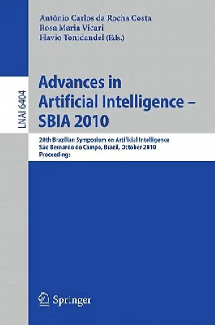 Buy Advances in Artificial Intelligence -- Sbia 2010 (English, Antonio Carlos Da Rocha Costa | Rosa Maria Vicari | Flavio Tonidandel) Online at Best Price - BookBajar