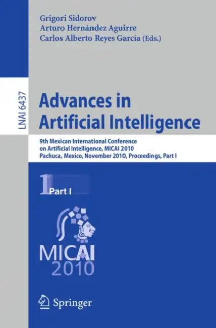Buy Advances in Artificial Intelligence (English, Grigori Sidorov | Arturo Hernández Aguirre | Carlos Alberto Reyes Garcia) Online at Best Price - BookBajar