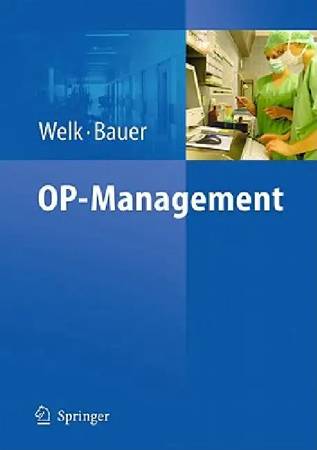 Buy Op-Management - Von Der Theorie Zur PRAXIS (English, Ina Welk | Martin Bauer) Online at Best Price - BookBajar